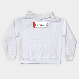 Be Positive Kids Hoodie